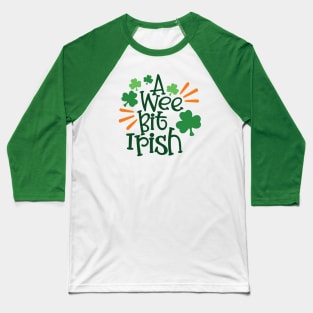 St. Patrick's Day - A Wee Bit Irish Baseball T-Shirt